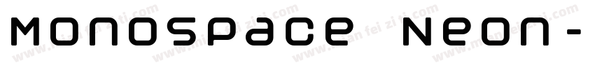 Monospace Neon字体转换